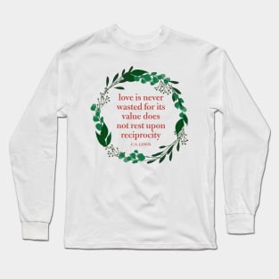 Love is Never Wasted C.S. Lewis Quote Long Sleeve T-Shirt